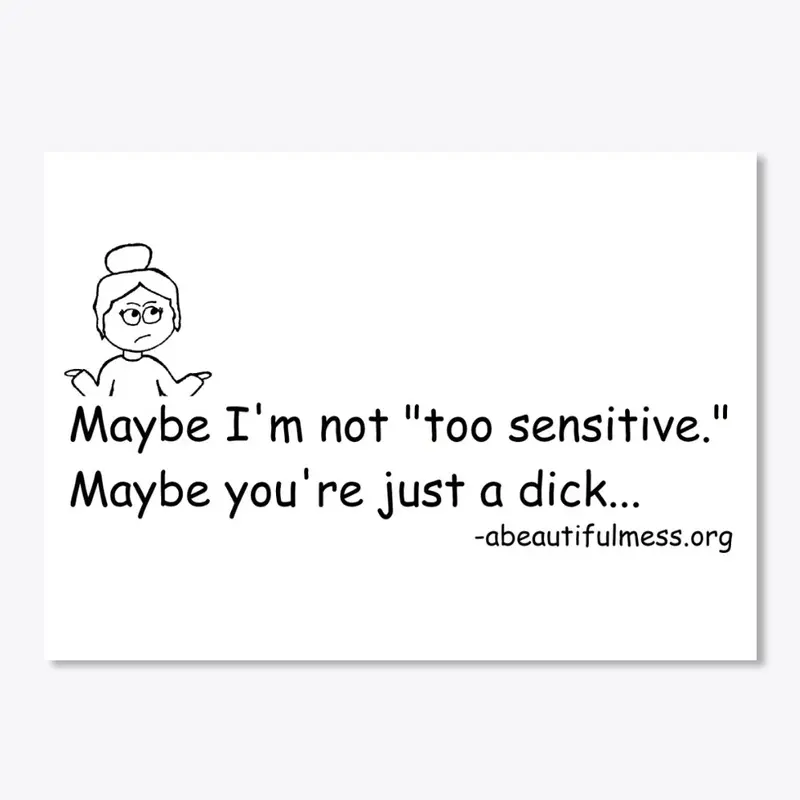 Not Too Sensitive Accessories